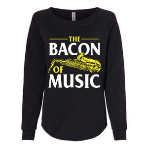 The Bacon Of Music Saxophone Player Saxophonist Jazz Womens California Wash Sweatshirt