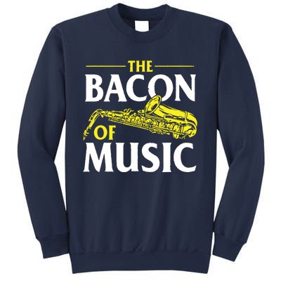 The Bacon Of Music Saxophone Player Saxophonist Jazz Sweatshirt