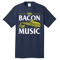 The Bacon Of Music Saxophone Player Saxophonist Jazz Tall T-Shirt