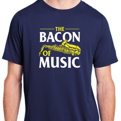 The Bacon Of Music Saxophone Player Saxophonist Jazz Adult ChromaSoft Performance T-Shirt