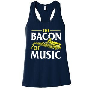 The Bacon Of Music Saxophone Player Saxophonist Jazz Women's Racerback Tank