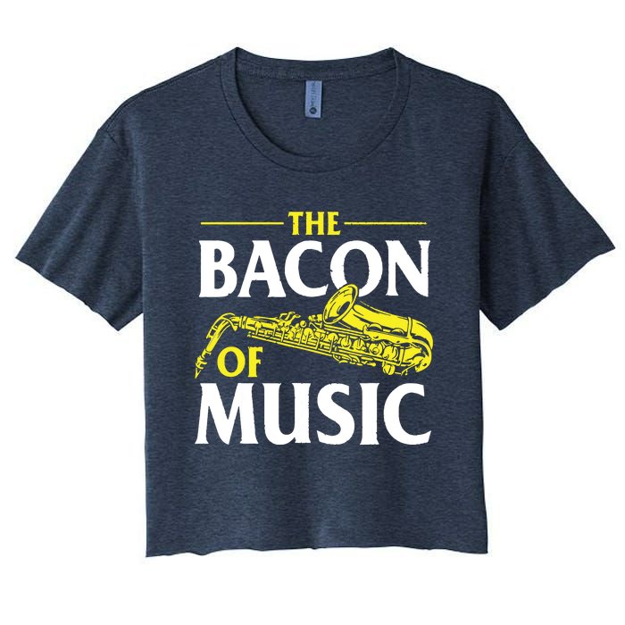 The Bacon Of Music Saxophone Player Saxophonist Jazz Women's Crop Top Tee