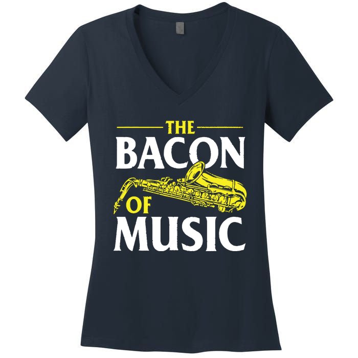 The Bacon Of Music Saxophone Player Saxophonist Jazz Women's V-Neck T-Shirt