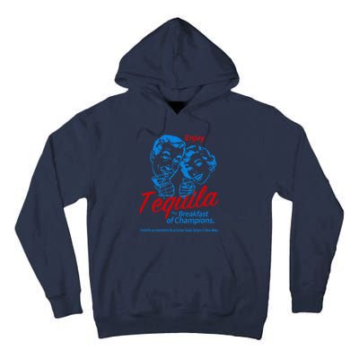 The Breakfasts Of Championss Tequila Special Gifts Tall Hoodie