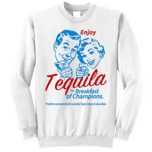 The Breakfasts Of Championss Tequila Special Gifts Sweatshirt