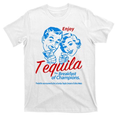 The Breakfasts Of Championss Tequila Special Gifts T-Shirt