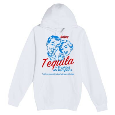 The Breakfasts Of Championss Tequila Special Gifts Premium Pullover Hoodie