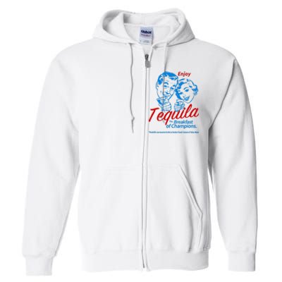 The Breakfasts Of Championss Tequila Special Gifts Full Zip Hoodie