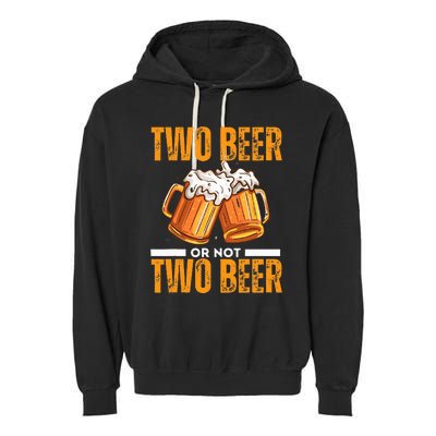 Tow Beer Or Not Two Beer Funny Beer Glasses Happy Oktoberfes Garment-Dyed Fleece Hoodie