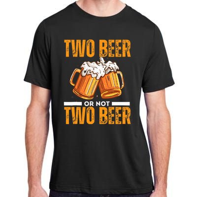 Tow Beer Or Not Two Beer Funny Beer Glasses Happy Oktoberfes Adult ChromaSoft Performance T-Shirt