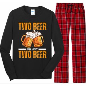 Tow Beer Or Not Two Beer Funny Beer Glasses Happy Oktoberfes Long Sleeve Pajama Set