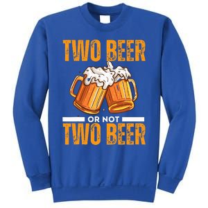 Tow Beer Or Not Two Beer Funny Beer Glasses Happy Oktoberfes Sweatshirt