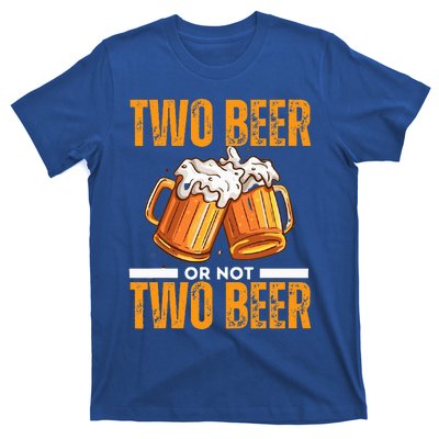 Tow Beer Or Not Two Beer Funny Beer Glasses Happy Oktoberfes T-Shirt