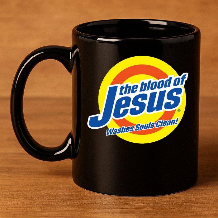 The Blood Of Jesus Washes Souls Clean 11oz C Handle Ceramic Mug