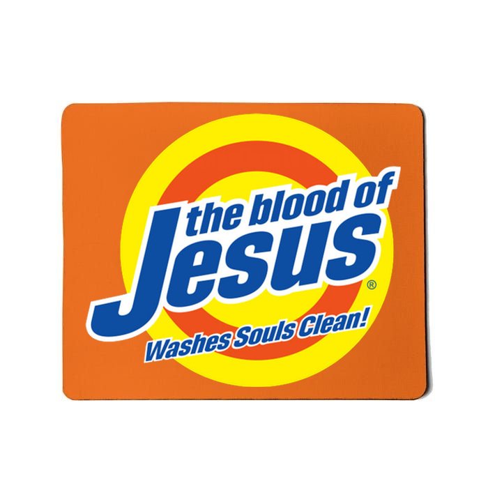 The Blood Of Jesus Washes Souls Clean Mousepad