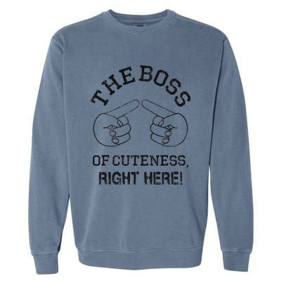 The Boss Of Cuteness Right Here! Funny Tits Joke Garment-Dyed Sweatshirt