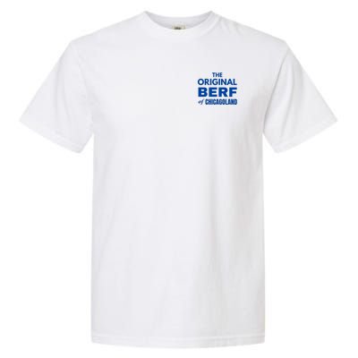 The Berf Original Of Chicagoland Garment-Dyed Heavyweight T-Shirt