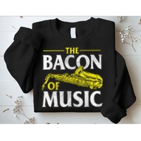 The Bacon Of Music Saxophone Player Saxophonist Jazz Sweatshirt