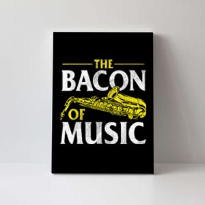 The Bacon Of Music Saxophone Player Saxophonist Jazz Canvas