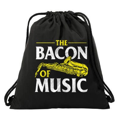 The Bacon Of Music Saxophone Player Saxophonist Jazz Drawstring Bag