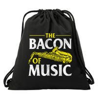 The Bacon Of Music Saxophone Player Saxophonist Jazz Drawstring Bag
