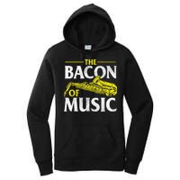 The Bacon Of Music Saxophone Player Saxophonist Jazz Women's Pullover Hoodie