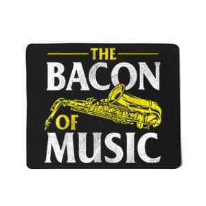 The Bacon Of Music Saxophone Player Saxophonist Jazz Mousepad