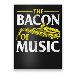 The Bacon Of Music Saxophone Player Saxophonist Jazz Poster