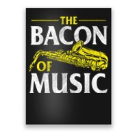 The Bacon Of Music Saxophone Player Saxophonist Jazz Poster