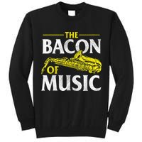 The Bacon Of Music Saxophone Player Saxophonist Jazz Tall Sweatshirt