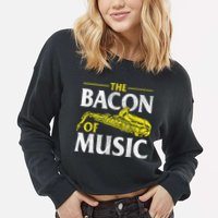 The Bacon Of Music Saxophone Player Saxophonist Jazz Cropped Pullover Crew