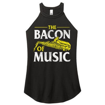 The Bacon Of Music Saxophone Player Saxophonist Jazz Women's Perfect Tri Rocker Tank