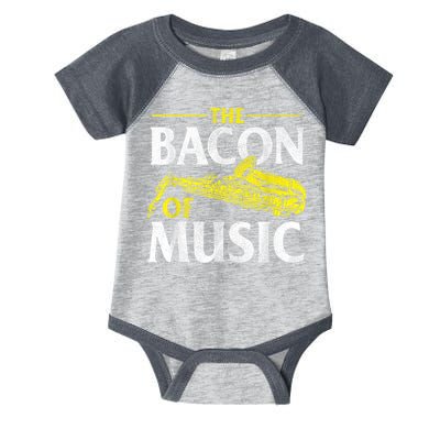 The Bacon Of Music Saxophone Player Saxophonist Jazz Infant Baby Jersey Bodysuit