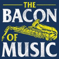 The Bacon Of Music Saxophone Player Saxophonist Jazz Infant Baby Jersey Bodysuit