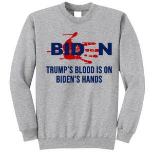 TrumpS Blood On BidenS Hands Tall Sweatshirt