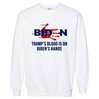 TrumpS Blood On BidenS Hands Garment-Dyed Sweatshirt