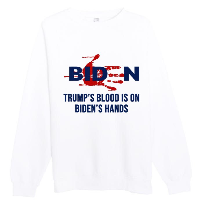 TrumpS Blood On BidenS Hands Premium Crewneck Sweatshirt