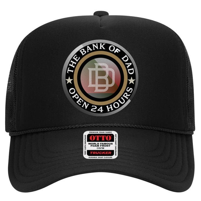 The Bank Of Dad Funny Fathers Day T High Crown Mesh Back Trucker Hat