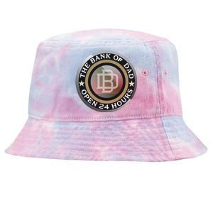 The Bank Of Dad Funny Fathers Day T Tie-Dyed Bucket Hat