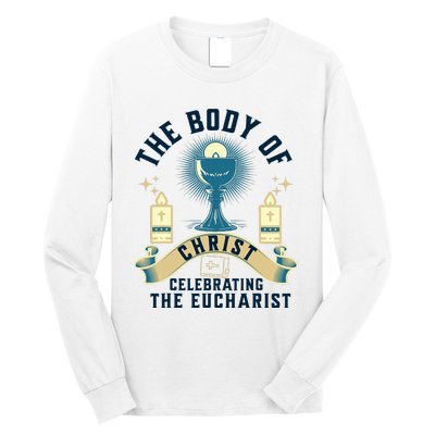 The Body Of Christ Celebrating The Eucharist Long Sleeve Shirt