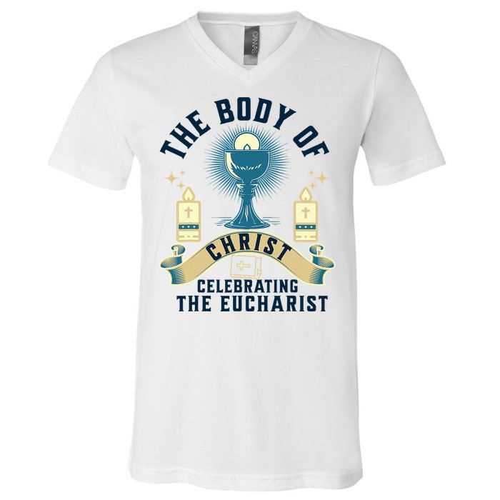 The Body Of Christ Celebrating The Eucharist V-Neck T-Shirt