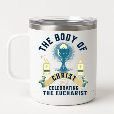 The Body Of Christ Celebrating The Eucharist 12 oz Stainless Steel Tumbler Cup