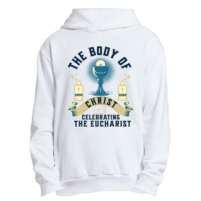 The Body Of Christ Celebrating The Eucharist Urban Pullover Hoodie