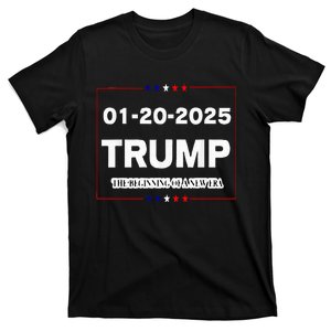 Trump Beginning Of New Era January 20 2025 Inauguration Day T-Shirt