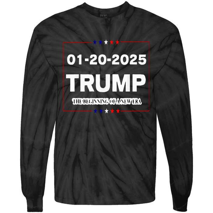 Trump Beginning Of New Era January 20 2025 Inauguration Day Tie-Dye Long Sleeve Shirt