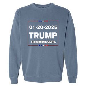 Trump Beginning Of New Era January 20 2025 Inauguration Day Garment-Dyed Sweatshirt