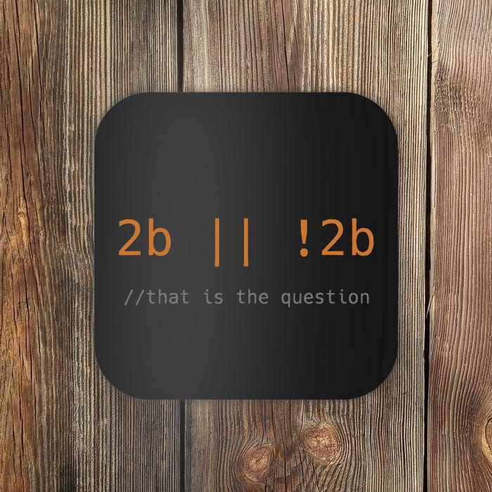 To Be Or Not Code Funny Programming Coding It Gift Black Coaster