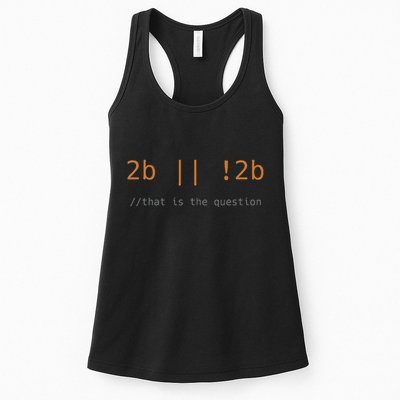 To Be Or Not Code Funny Programming Coding It Gift Black Women's Racerback Tank