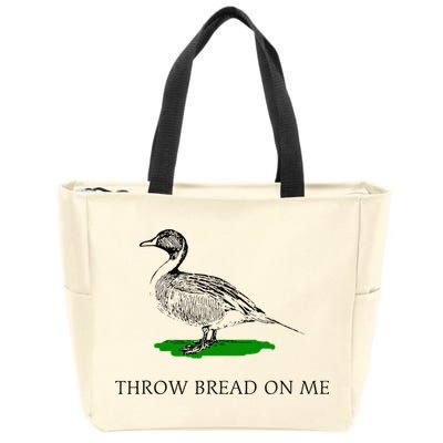 Throw Bread On Me Funny Duck Apparel Zip Tote Bag