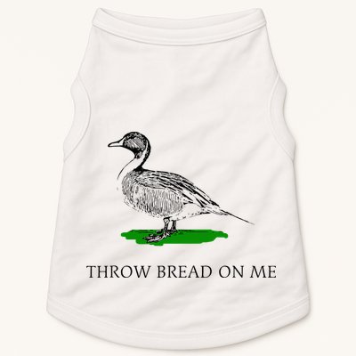 Throw Bread On Me Funny Duck Apparel Doggie Tank
